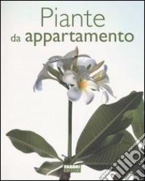 Piante da appartamento libro di Magrini Gigliola