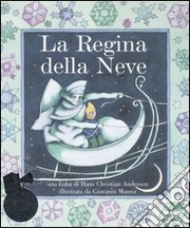 La regina della neve. Con CD Audio libro di Andersen Hans Christian