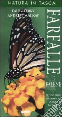 Farfalle e falene libro di Sterry Paul; Mackay Andrew