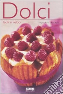 Dolci facili e veloci libro di Martin Virginie, Muriot Alain