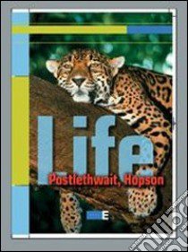 Life. Volume unico. Per le Scuole superiori libro di Postlethwait John H., Hopson Janet L.