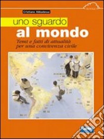 Uno sguardo al mondo libro di Abbadessa Cristiano