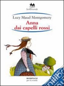 Anna dai capelli rossi libro di Montgomery Lucy M.