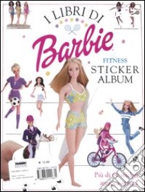 I libri di Barbie: Fitness-Alta moda. Con gadget libro