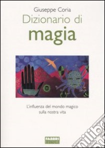 Dizionario di magia libro di Coria Giuseppe