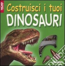 Costruisci i tuoi dinosauri. Con gadget libro di Matthews Rupert