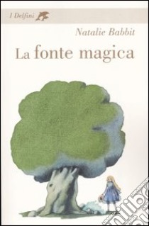 La fonte magica libro di Babbitt Natalie