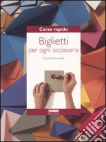 Corso rapido. Biglietti per ogni occasione libro di Romanelli Nicoletta