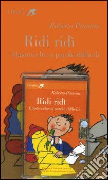 Ridi ridì. Filastrocche di parole difficili. Con audiocassetta libro di Piumini Roberto