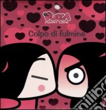 Colpo di fulmine. Pucca libro