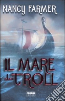 Il mare dei Troll libro di Farmer Nancy