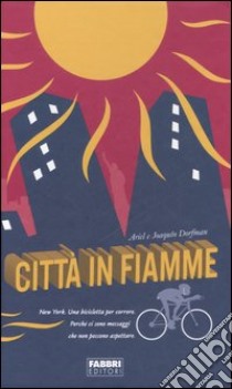 Città in fiamme libro di Dorfman Ariel - Dorfman Joaquin