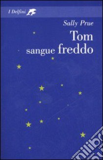 Tom sangue freddo libro di Prue Sally