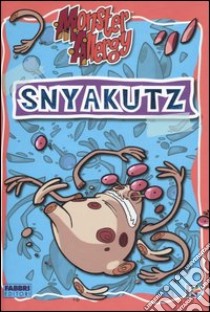 Snyakutz. Monster Allergy libro di Centomo Katja