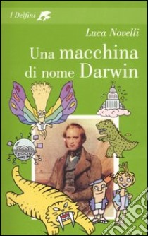 Una macchina di nome Darwin libro di Novelli Luca