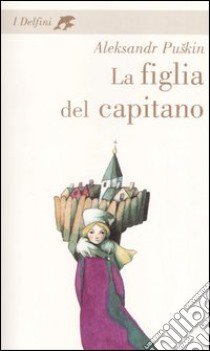 La figlia del capitano libro di Puskin Aleksandr Sergeevic