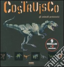 Costruisco gli animali preistorici libro di Stoufflet Isabelle