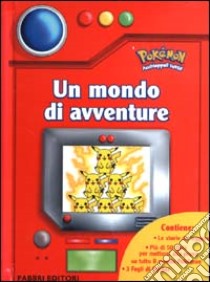 Un mondo di avventure libro