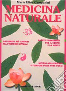 Medicina naturale libro di Campanini M. Elisa