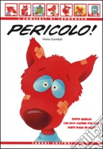 Pericolo! libro di Gomboli Mario