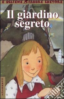 Il giardino segreto libro di Burnett Frances Hodgson