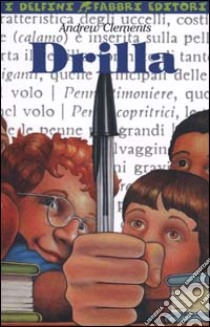 Drilla. Con 2 audiocassette libro di Clements Andrew