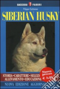 Siberian Husky libro di Cattaneo Filippo