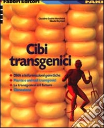 Cibi transgenici libro di Guérin Marchand Claudine - Reyraud Claude