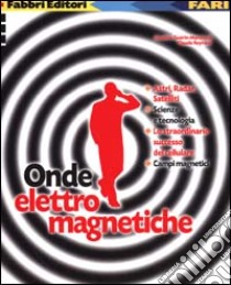 Onde elettromagnetiche libro di Guérin Marchand Claudine - Reyraud Claude