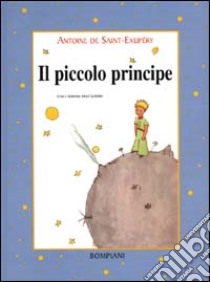 Il piccolo principe libro di Saint-Exupéry Antoine de