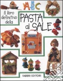 Il libro definitivo della pasta al sale libro