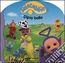 Dipsy balla libro