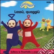 Lassù, quaggiù libro