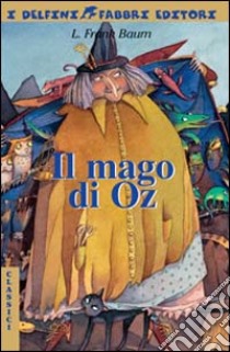 Il mago di Oz libro di Baum Frank