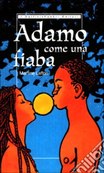 Adamo come una fiaba libro di Laffon Martine