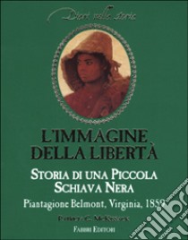 L'immagine della libertà. Il diario di Clotee, una giovane schiava libro di McKissack Patricia C.