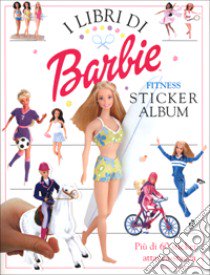 Barbie Fitness. Album sticker libro