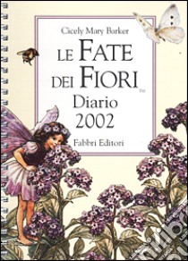 Le Fate dei Fiori. Diario 2002 libro di Barker Cicely M.