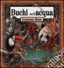 Buchi nell'acqua libro di Base Graeme