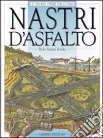 Nastri d'asfalto libro di Tempia Bonda Paolo