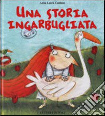 Una storia ingarbugliata libro di Cantone Anna Laura