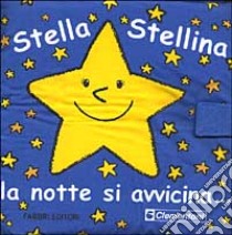 Stella stellina, la notte si avvicina... libro