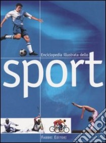 Enciclopedia illustrata dello sport libro