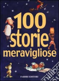 100 storie meravigliose libro