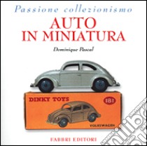 Auto in miniatura libro di Pascal Dominique