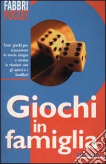 Giochi in famiglia libro