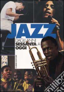 Jazz dagli anni Sessanta a oggi. Vol. 2 libro