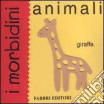 Animali. I morbidini libro