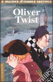 Oliver Twist libro di Dickens Charles