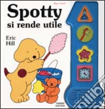 Spotty si rende utile libro di Hill Eric